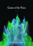 Grains of the Voice by Christina Pugh